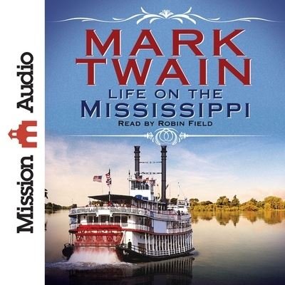 Cover for Mark Twain · Life on the Mississippi (CD) (2015)