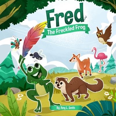 Cover for Amy Smith · Fred the Freckled Frog (Bok) (2022)