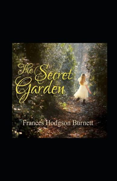 Cover for Frances Hodgson Burnett · The Secret Garden Annotated (Pocketbok) (2022)