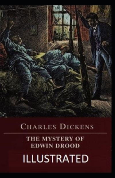 Cover for Charles Dickens · The Mystery of Edwin Drood Illustrated (Paperback Book) (2022)