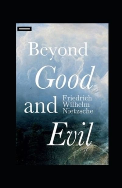 Cover for Friedrich Wilhelm Nietzsche · Beyond Good and Evil Annotated (Taschenbuch) (2021)