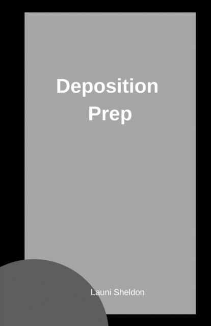 Cover for Launi Sheldon · Deposition Prep (Paperback Book) (2021)