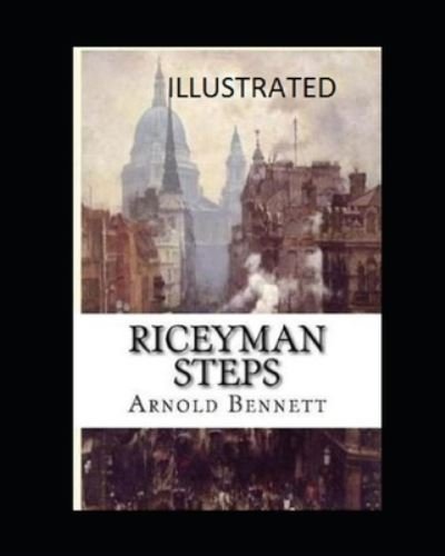 Cover for Arnold Bennett · Riceyman Steps Illustrated (Paperback Bog) (2021)