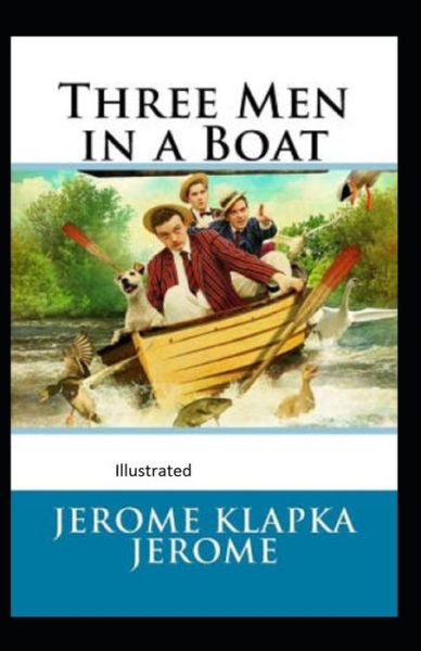 Cover for Jerome K Jerome · Three Men in a Boat illustrated (Paperback Book) (2020)