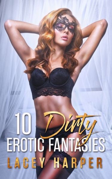 Cover for Lacey Harper · 10 Dirty Erotic Fantasies (Paperback Book) (2020)