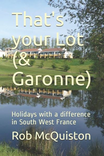 Cover for Rob McQuiston · That's your Lot (&amp; Garonne) (Pocketbok) (2020)