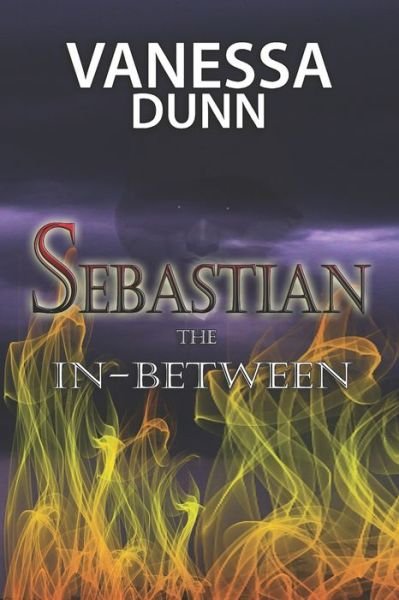 Vanessa Dunn · Sebastian: The In-Between (Pocketbok) (2020)