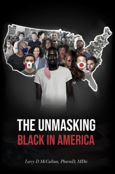 Cover for Larry D McCullum Pharmd · The UNMASKING (Paperback Book) (2020)