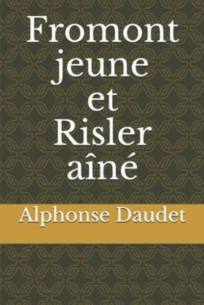 Cover for Alphonse Daudet · Fromont jeune et Risler aine (Paperback Bog) (2020)