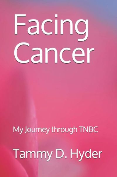 Cover for Tammy D Hyder · Facing Cancer (Paperback Book) (2021)