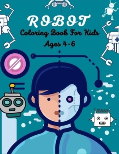 Cover for Mnktn Publications · ROBOT Coloring Book For Kids Ages 4-6 (Pocketbok) (2021)