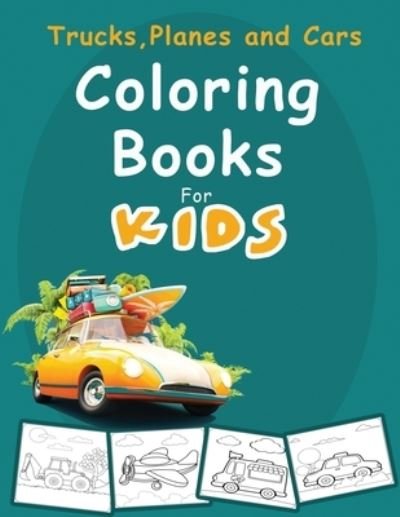 Cover for Taha Coloring · Trucks, Planes and Cars Coloring Book for kids (Pocketbok) (2021)