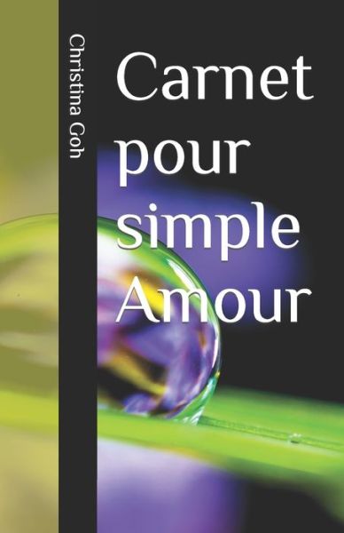 Cover for Christina Goh · Carnet pour simple Amour (Taschenbuch) (2022)