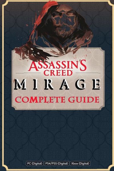 Cover for Lachlan Moten · Assassin's Creed Mirage Complete Guide Book: Best Tips and Cheats, Walkthrough, Strategies (Paperback Book) (2023)