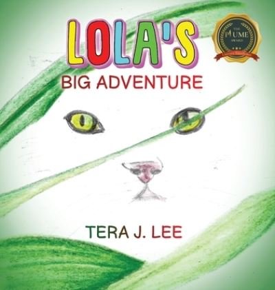 Cover for Tera J Lee · Lola's Big Adventure (Hardcover Book) (2021)