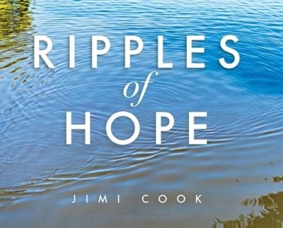 Jimi Cook · Ripples of Hope (Hardcover Book) (2022)
