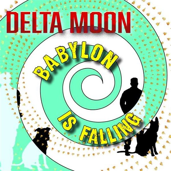 Cover for Delta Moon · Babylon Is Falling (LP) (2019)