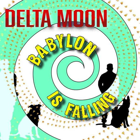 Babylon Is Falling - Delta Moon - Musik - JUMPING JACK - 0012886201815 - 28. februar 2019