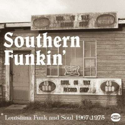 Southern Funkin Louisiana Funk & Sou - Southern Funkin-louisiana Soul 1967-75 / Various - Musiikki - ACE RECORDS - 0029667516815 - maanantai 4. heinäkuuta 2005