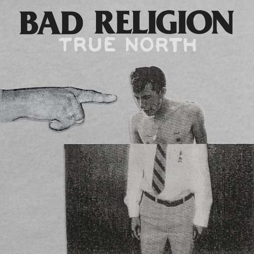 True North - Bad Religion - Muziek - EPITAPH - 0045778722815 - 22 januari 2013