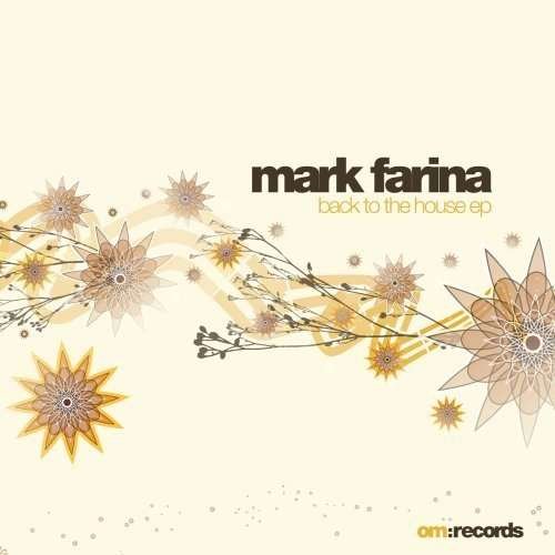 Back to the House EP - Mark Farina - Musik - OM RECORDS - 0600353076815 - 5. juli 2007