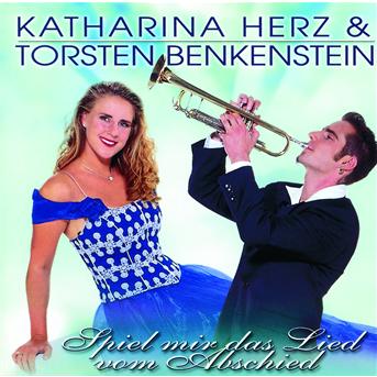 Cover for Katharina Herz &amp; Torsten Benkenstein · Spiel mis das Lied vom Abschied (CD) (2003)