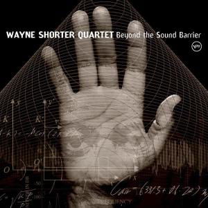 Cover for Shorter Wayne · Wayne Shorter - Beyond the Sound Barrier (CD) (2005)