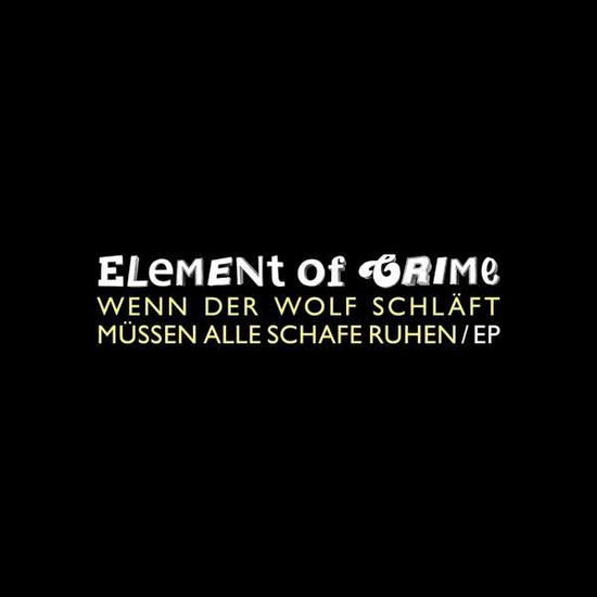 Wenn Der Wolf Schlaft Mussen Alle Schafe Ruhen -10 - Element of Crime - Muziek - VERTIGO - 0602547763815 - 17 maart 2016