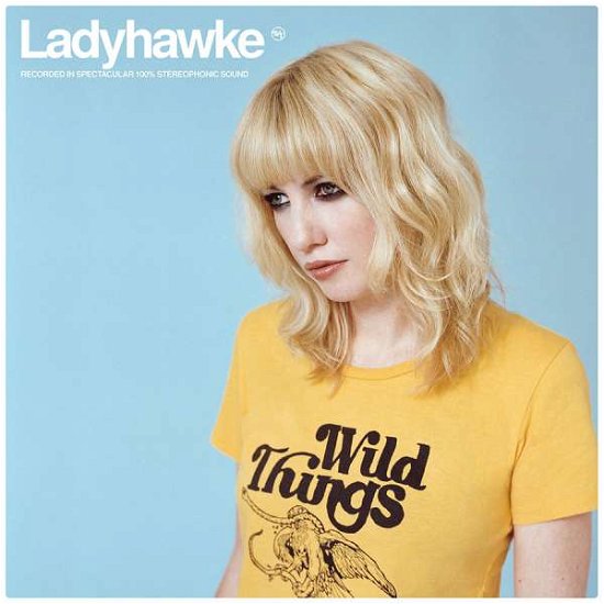 Cover for Ladyhawke · Wild Things (180g) (LP) [180 gram edition] (2021)