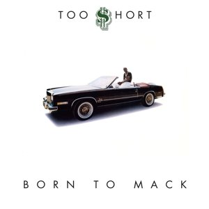 Cover for Too $hort · Born to Mack (LP) (2015)