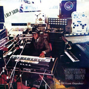 Cover for William Onyeabor · Anything You Sow (LP) (2015)