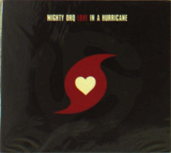 Cover for Mighty Orq · Love in a Hurricane (CD) [Digipack] (2016)