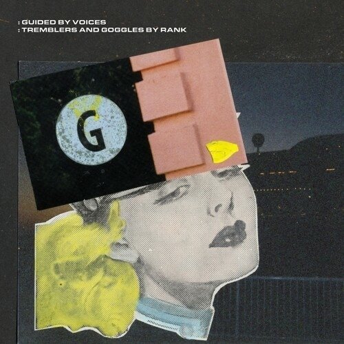 Tremblers And Gogglers By Rank - Guided by Voices - Música - GBV INC. - 0733102725815 - 24 de junho de 2022