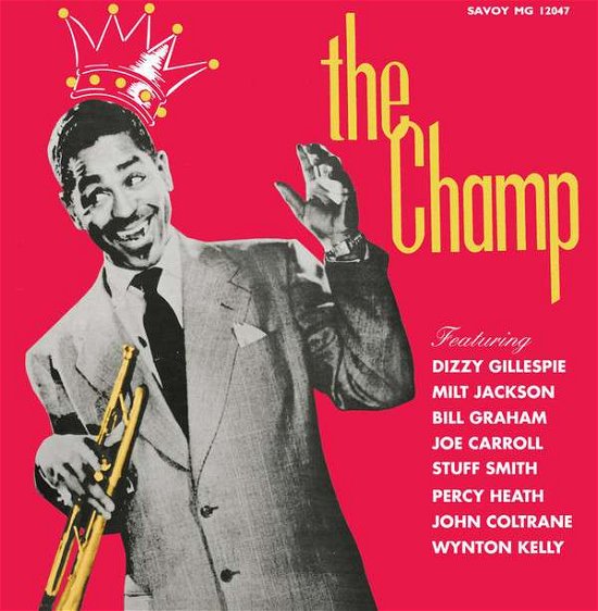 Champ - Dizzy Gillespie - Musik - SAVOY - 0795041606815 - 16. april 2016