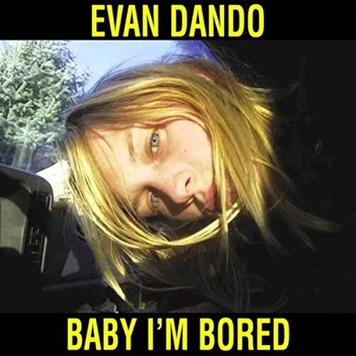 Evan Dando · Baby Im Bored (LP) (2017)