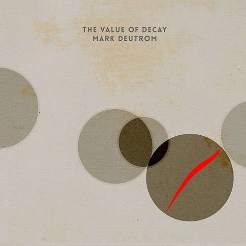 The Value of Decay - Mark Deutrom - Musik - SEASON OF MIST - 0822603944815 - 6. april 2018