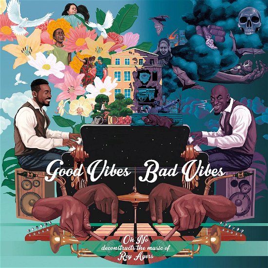 Good Vibes / Bad Vibes - Oh No & Roy Ayers - Music - NATURE SOUNDS - 0822720722815 - June 23, 2023