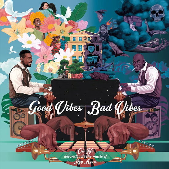 Good Vibes / Bad Vibes - Oh No & Roy Ayers - Musik - NATURE SOUNDS - 0822720722815 - 23. juni 2023