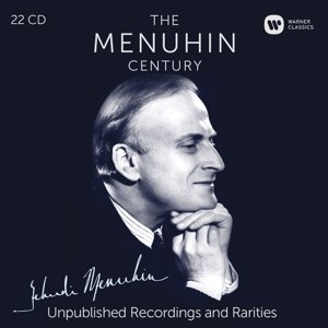 Cover for Menuhin Yehudi · Menuhin Century - Unpublished Recordings &amp; Rarities (CD) (2016)