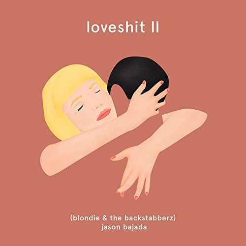 Cover for Jason Bajada · Loveshit II (Blondie &amp; the Backstabberz) (LP) (2017)