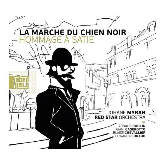 Jorane Myran & Red star orchestra · La Marche Du Chien Noir - Hommage À Satie (LP) (2024)