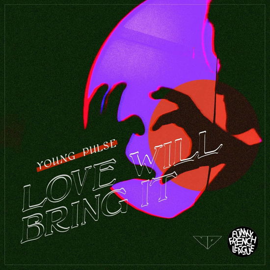 Cover for Young Pulse · Love Will Bring It (LP) (2022)