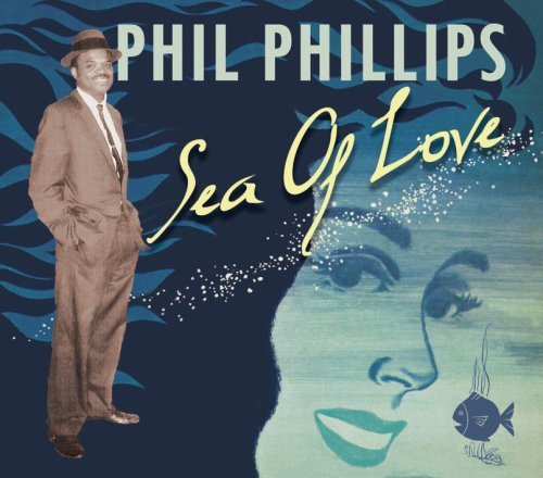 Sea Of Love - Phil Phillips - Música - BEAR FAMILY - 4000127169815 - 13 de março de 2008