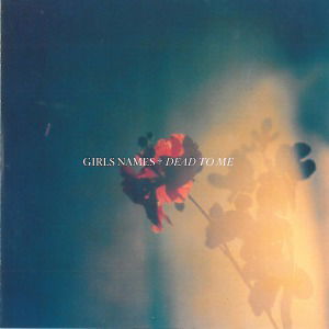 Cover for Girls Names · Dead to Me (LP) (2011)