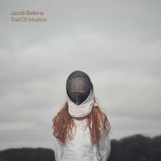 Jacob Bellens · Trail of Intuition (LP) (2018)