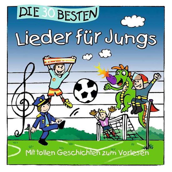 Die 30 Besten Lieder Für Jungs - Simone Sommerland,karsten Glück & Die Kita-frösche - Musik - LAMP UND LEUTE - 4260167471815 - 29. Juni 2018