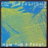 Cover for Pop Will Eat Itself · Now for a Feast: 25th Anniversary Ed (CD) [Japan Import edition] (2012)