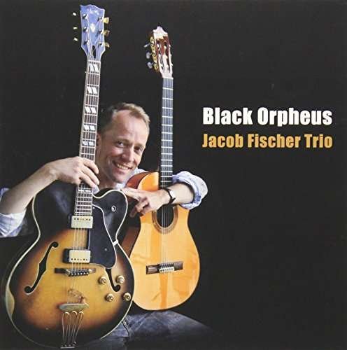 Cover for Jacob Fischer · Black Orpheus (CD) [Japan Import edition] (2014)