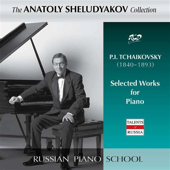 Cover for Sheludyakov Anatoly · Tchaikovsky - Selected Works For Piano (CD)