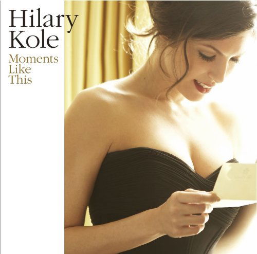 Cover for Hilary Kole · Moments Like This (CD) [Japan Import edition] (2011)